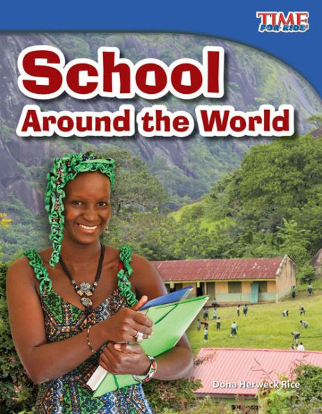 School Around the World (TIME FOR KIDS Nonfiction Readers)