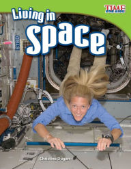 Title: Living in Space (TIME FOR KIDS Nonfiction Readers), Author: Christine Dugan