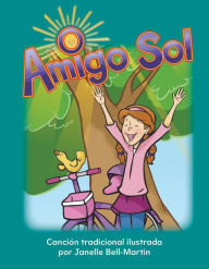 Title: Amigo Sol, Author: Janelle Bell-Martin