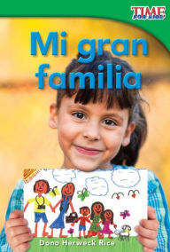 Title: Mi gran familia (My Big Family) (TIME For Kids Nonfiction Readers), Author: Dona Herweck Rice