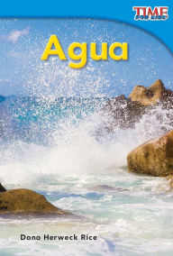 Title: Agua (Water) (TIME For Kids Nonfiction Readers), Author: Dona Herweck Rice