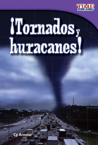 Tornados y huracanes! (Tornadoes and Hurricanes!) (TIME For Kids Nonfiction Readers)