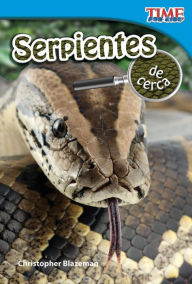 Serpientes de cerca (Snakes Up Close) (TIME For Kids Nonfiction Readers)