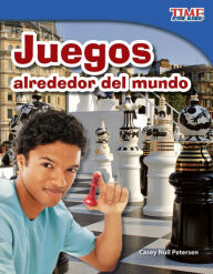 Title: Juegos alrededor del mundo (Games Around the World) (TIME For Kids Nonfiction Readers), Author: Casey Null Petersen