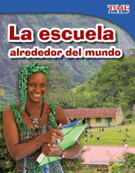 Title: La escuela alrededor del mundo (School Around the World) (TIME For Kids Nonfiction Readers), Author: Dona Herweck Rice