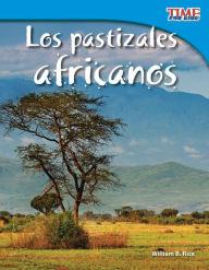 Title: Los pastizales africanos (African Grasslands) (TIME For Kids Nonfiction Readers), Author: William B. Rice