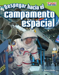 Title: Despegar hacia el campamento espacial (Blast Off to Space Camp) (TIME For Kids Nonfiction Readers), Author: Hillary Wolfe