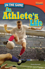 Title: In the Game: An Athlete's Life, Author: Diana Herweck