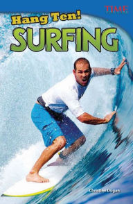 Title: Hang Ten! Surfing (TIME FOR KIDS Nonfiction Readers), Author: Christine Dugan