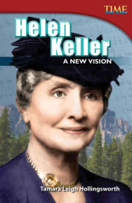 Title: Helen Keller: A New Vision (TIME FOR KIDS Nonfiction Readers), Author: Tamara Hollingsworth