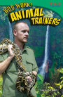 Wild Work! Animal Trainers