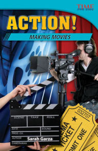 Title: Action! Making Movies, Author: Sarah Garza