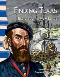 Title: Finding Texas: Exploration in New Lands, Author: Harriet Isecke