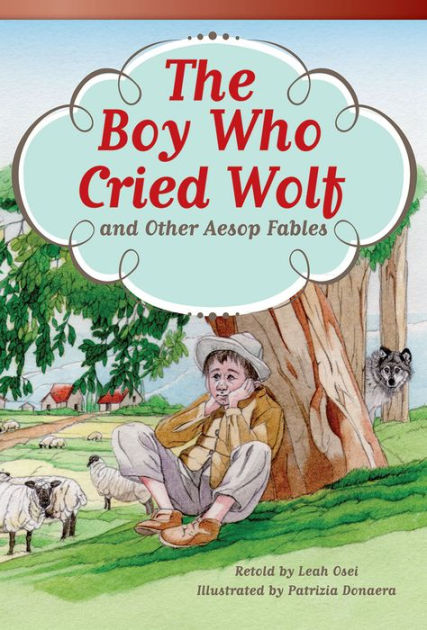 The Boy Who Cried Wolf and Other Aesop Fables by Leah Osei, Paperback ...