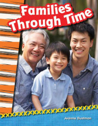 Title: Families Through Time, Author: Jeanne Cummings Dustman