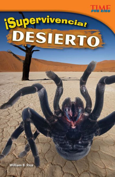 Supervivencia! Desierto (Survival! Desert) (TIME For Kids Nonfiction Readers)