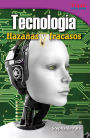 Tecnología: Hazañas y fracasos (Technology: Feats & Failures) (TIME For Kids Nonfiction Readers)