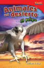 Animales del desierto en peligro (Endangered Animals of the Desert) (TIME For Kids Nonfiction Readers)