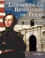 Líderes de la Revolución de Texas: Unidos por una causa