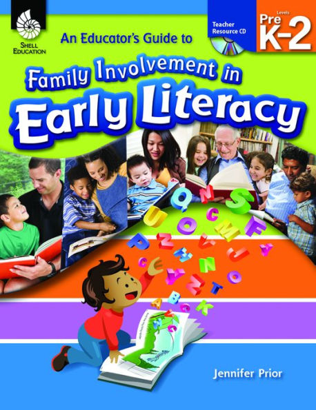 An Educator's Guide to Family Involvement in Early Literacy