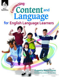 Title: Connecting Content and Language for English Language Learners, Author: Jodene Smith