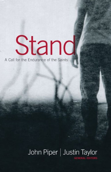 Stand: A Call for the Endurance of Saints