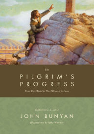 Title: The Pilgrim's Progress: From This World to That Which Is to Come, Author: John Bunyan