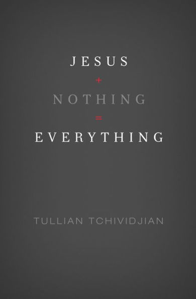 Jesus + Nothing = Everything