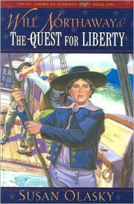 Title: Will Northaway and the Quest for Liberty, Author: Susan Olasky