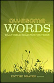 Title: Awesome Words: Daily Bible Readings for Teens, Author: Edythe Draper