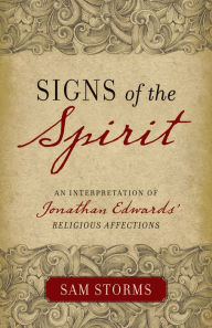 Title: Signs of the Spirit: An Interpretation of Jonathan Edwards's 