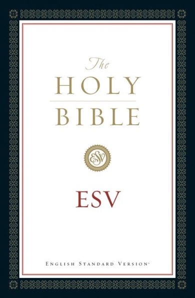 The Holy Bible English Standard Version (ESV)