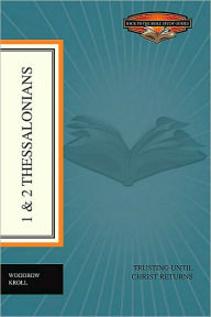 Title: 1-2 Thessalonians: Trusting until Christ Returns, Author: Woodrow Kroll