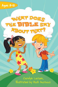 Title: What Does the Bible Say about That?, Author: Carolyn Larsen