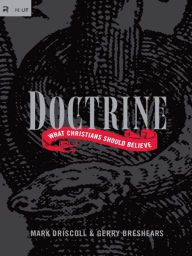 Title: Doctrine: What Christians Should Believe, Author: Mark Driscoll