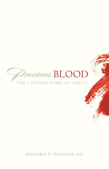 Precious Blood: The Atoning Work of Christ