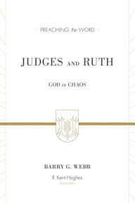 Title: Judges and Ruth: God in Chaos, Author: Barry Webb