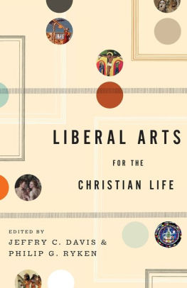 Liberal Arts For The Christian Lifepaperback - 