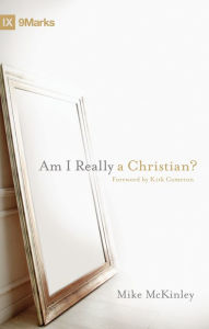 Title: Am I Really a Christian?, Author: Mike McKinley