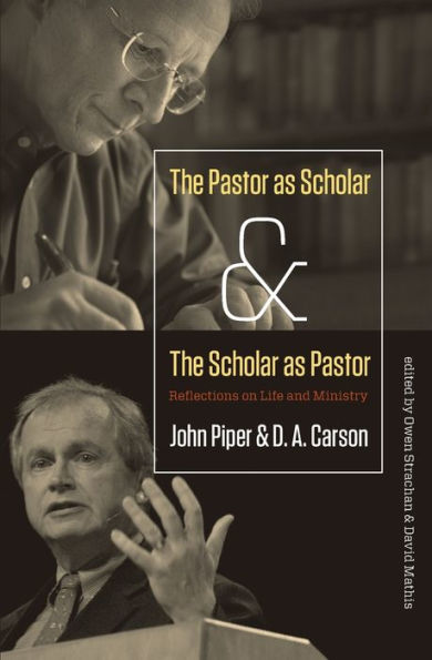 the Pastor as Scholar and Pastor: Reflections on Life Ministry