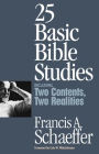 25 Basic Bible Studies (Including Two Contents, Two Realities)