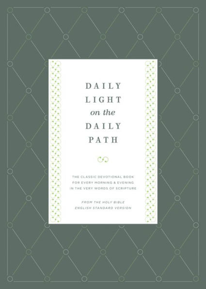 Daily Light on the Path: Classic Devotional Book For Every Morning and Evening Very Words of Scripture (From Holy Bible, English Standard Version / Redesign)
