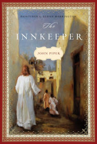 Title: The Innkeeper, Author: John Piper