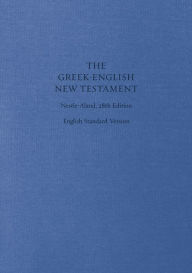 Title: ESV Greek-English New Testament: Nestle-Aland 28th Edition and English Standard Version (Cloth over Board), Author: Drayton C. Benner