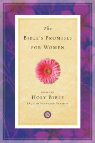 Title: The Bible's Promises for Women (From the Holy Bible, English Standard Version / Redesign), Author: Crossway