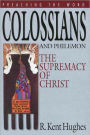 Colossians and Philemon: The Supremacy of Christ