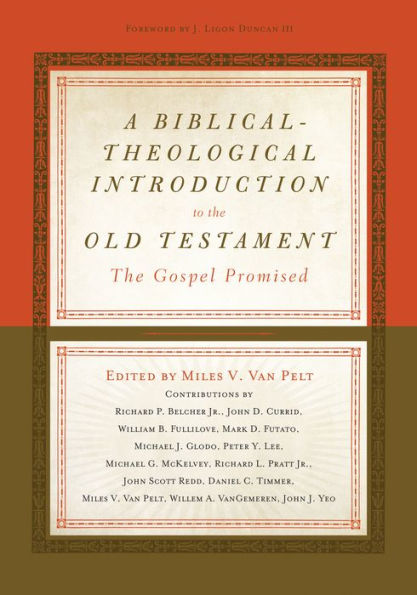 A Biblical-Theological Introduction to The Old Testament: Gospel Promised