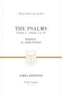 The Psalms, Volume 1: Rejoice, the Lord Is King (Psalms 1-41)