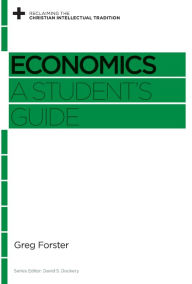 Title: Economics: A Student's Guide, Author: Greg Forster