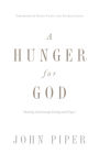 A Hunger for God (Redesign): Desiring God through Fasting and Prayer